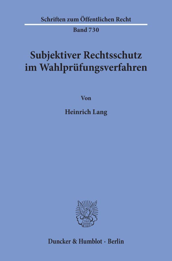 Subjektiver Rechtsschutz im Wahlprüfungsverfahren. - Heinrich Lang