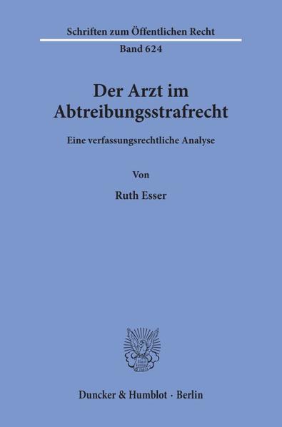 Der Arzt im Abtreibungsstrafrecht.