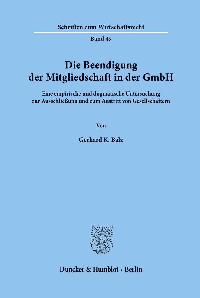 Die Beendigung der Mitgliedschaft in der GmbH.