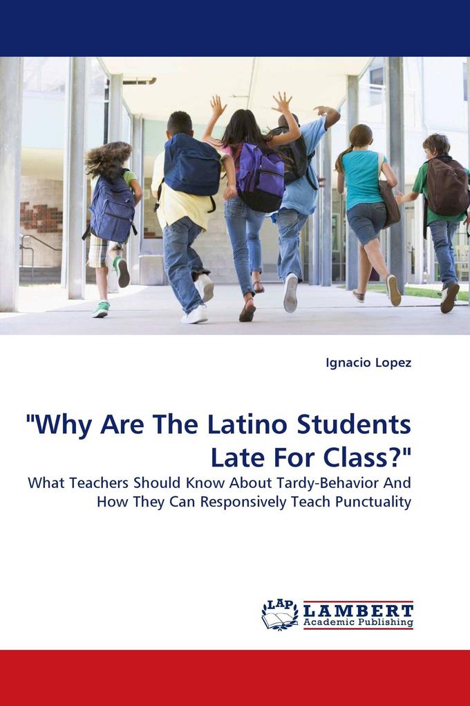 'Why Are The Latino Students Late For Class?'