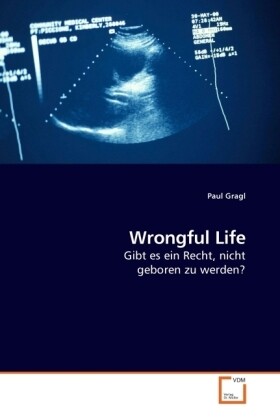 Wrongful Life - Paul Gragl