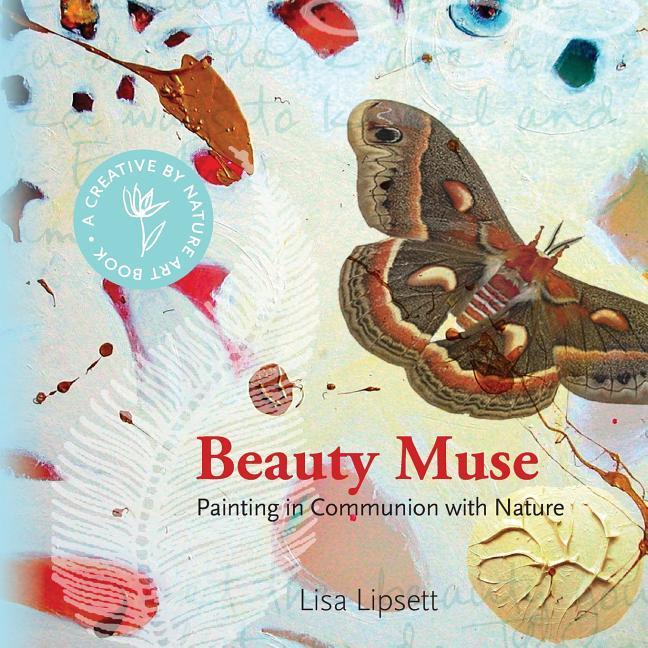 Beauty Muse: Painting in Communion with Nature