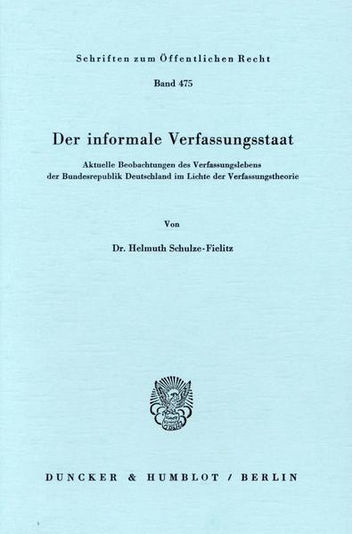 Der informale Verfassungsstaat.