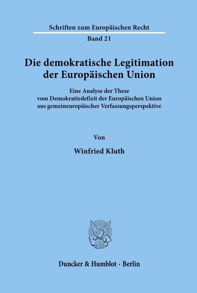 Die demokratische Legitimation der Europäischen Union.