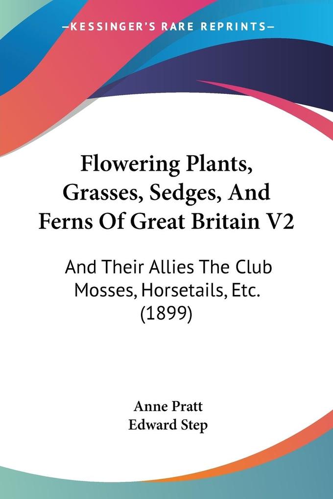 Flowering Plants Grasses Sedges And Ferns Of Great Britain V2
