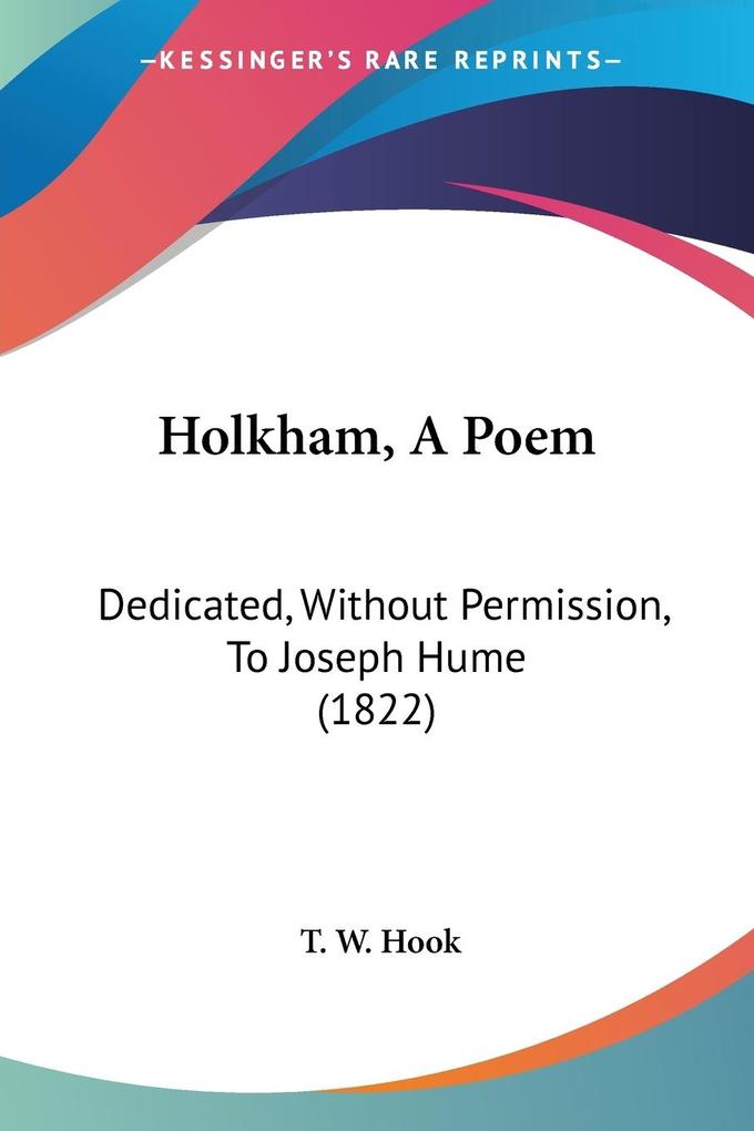 Holkham A Poem - T. W. Hook
