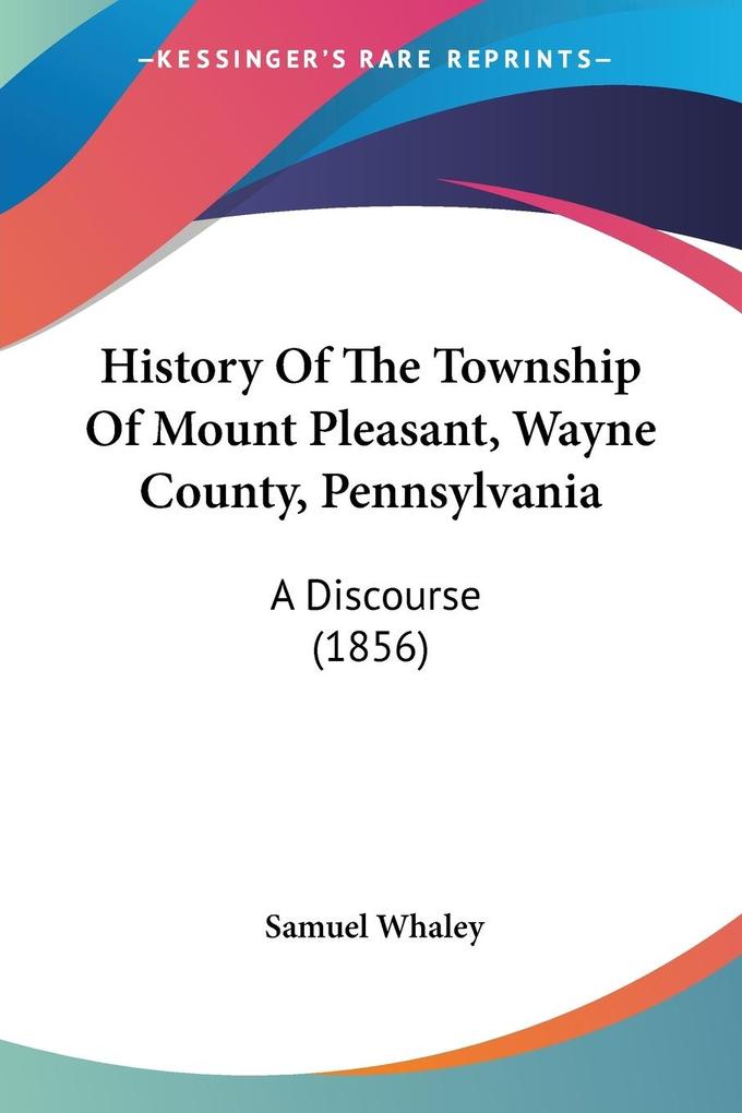 History Of The Township Of Mount Pleasant Wayne County Pennsylvania