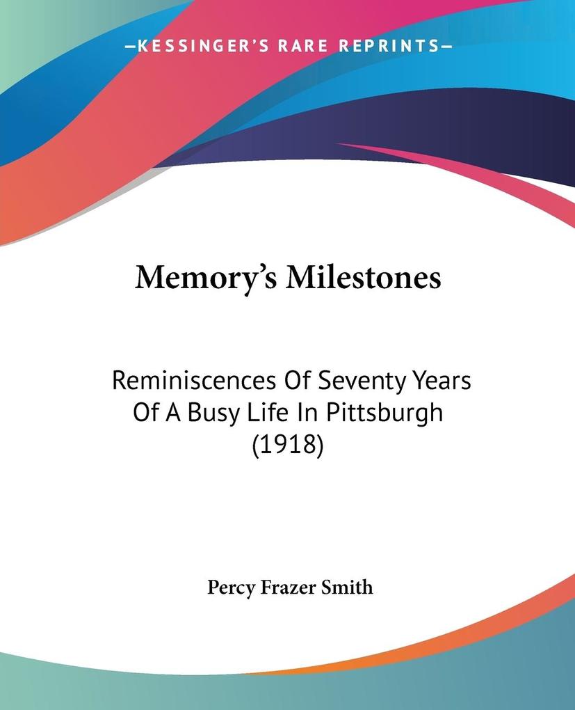 Memory's Milestones - Percy Frazer Smith