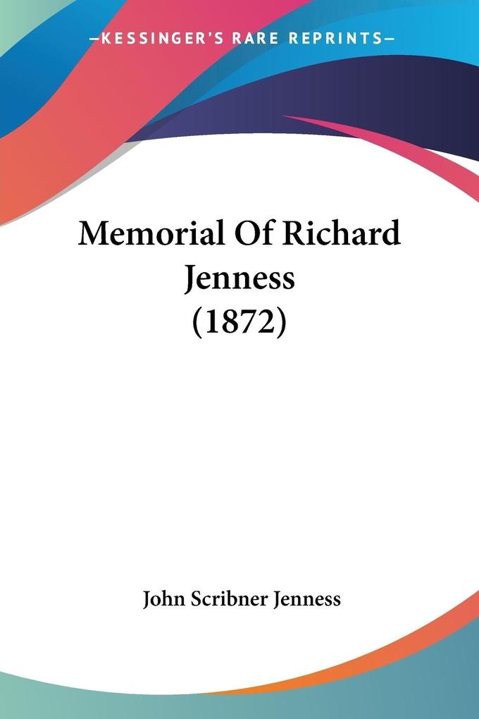 Memorial Of Richard Jenness (1872) - John Scribner Jenness