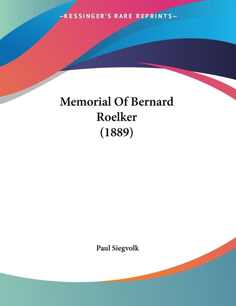 Memorial Of Bernard Roelker (1889)