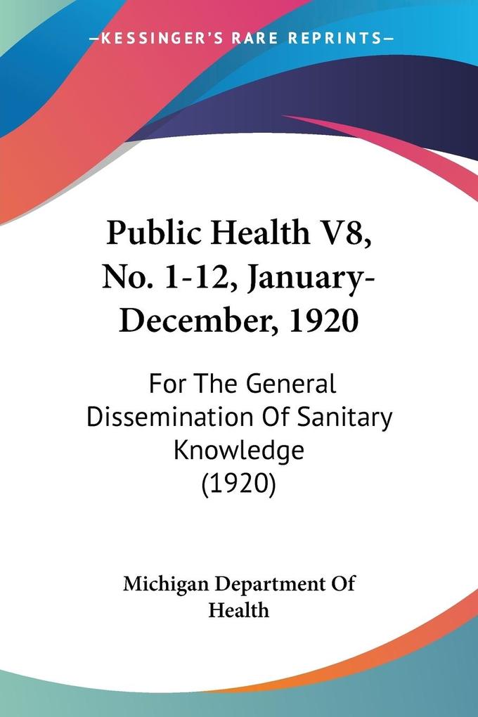 Public Health V8 No. 1-12 January-December 1920