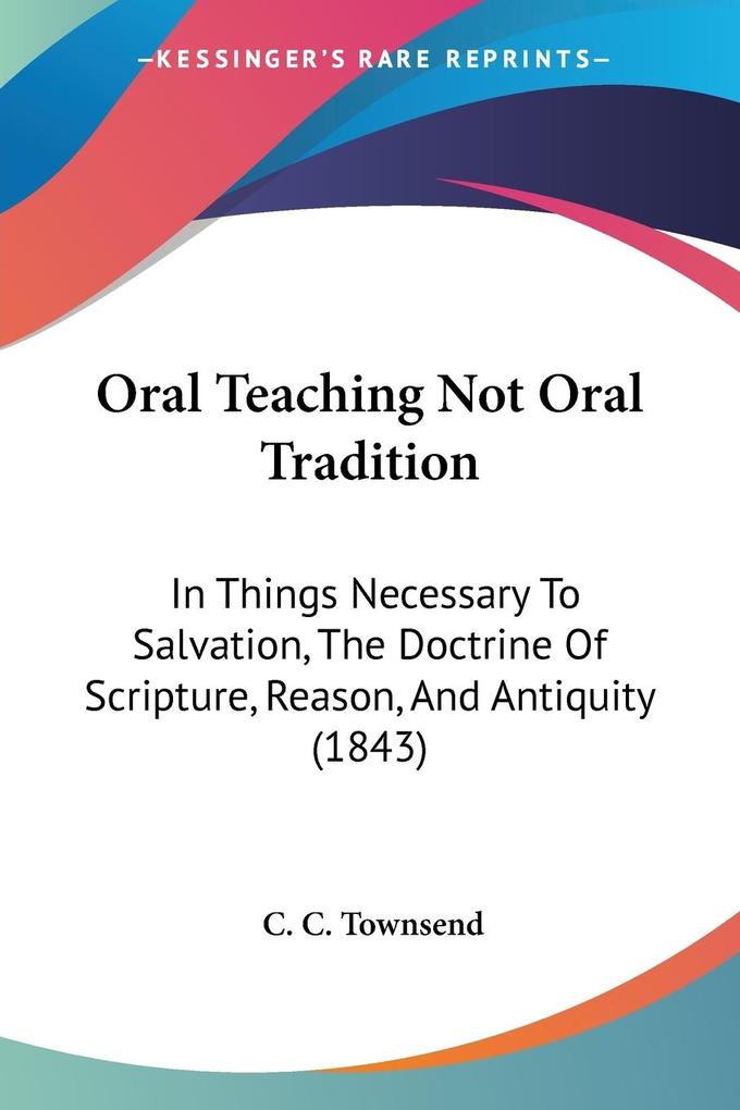 Oral Teaching Not Oral Tradition - C. C. Townsend