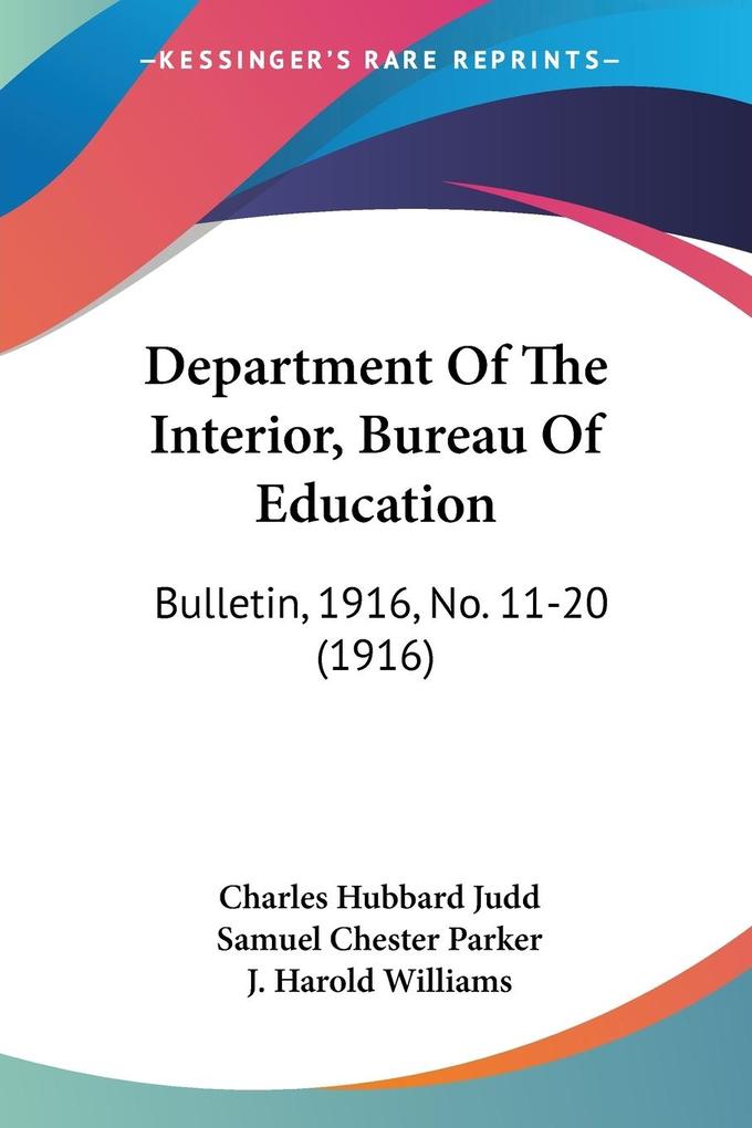 Department Of The Interior Bureau Of Education - Charles Hubbard Judd/ Samuel Chester Parker/ J. Harold Williams