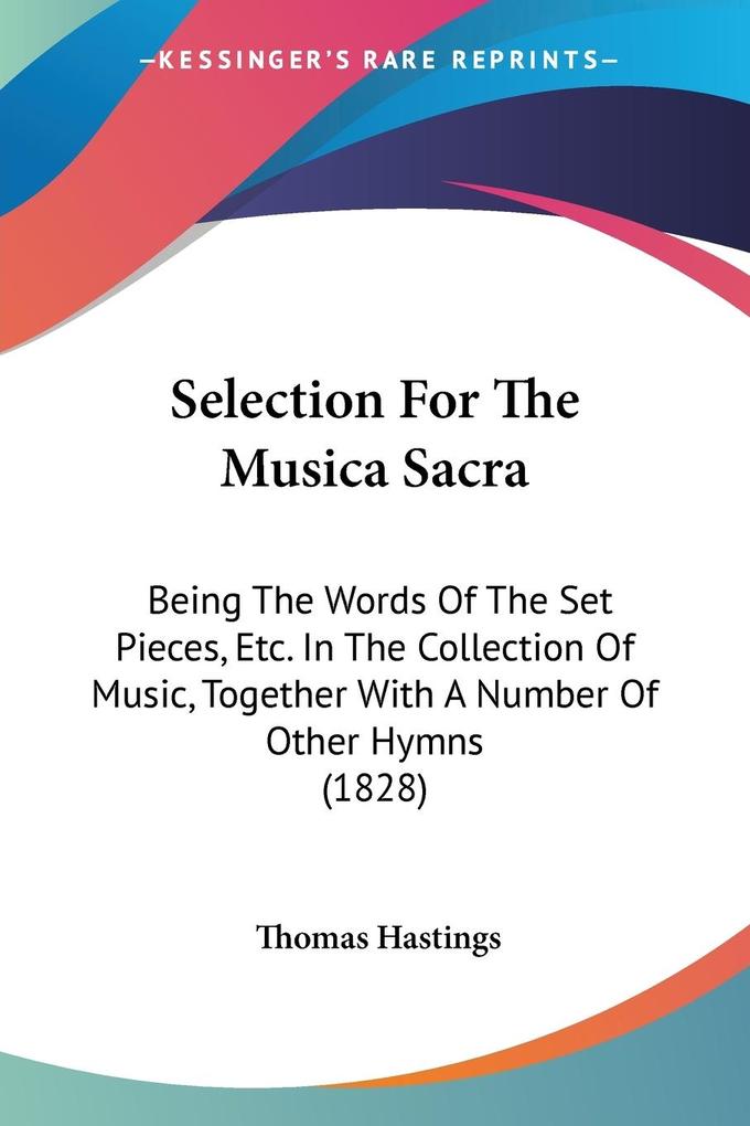Selection For The Musica Sacra - Thomas Hastings