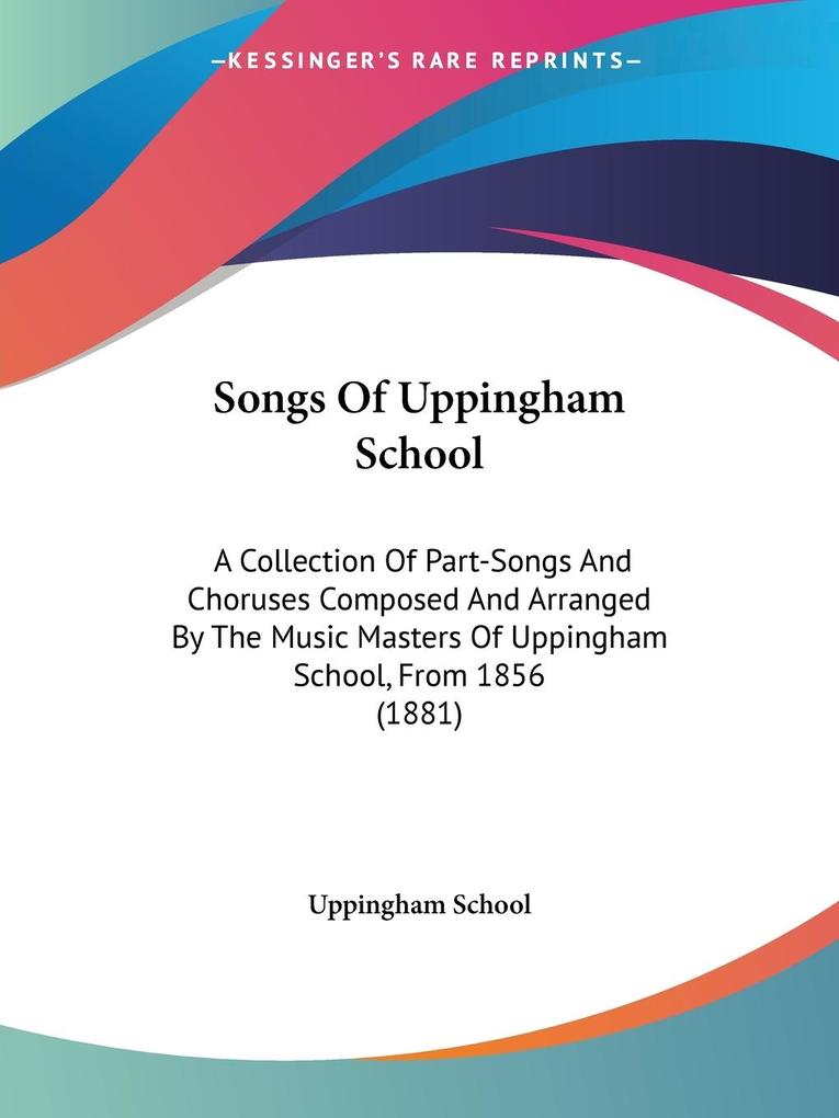 Songs Of Uppingham School - Uppingham School