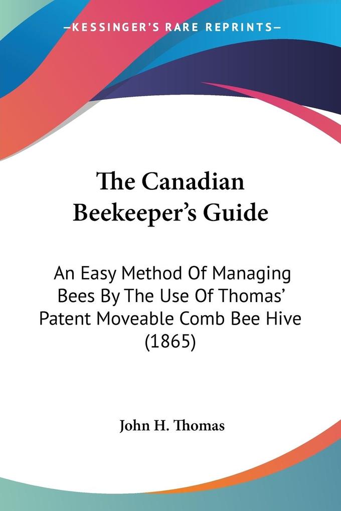 The Canadian Beekeeper‘s Guide