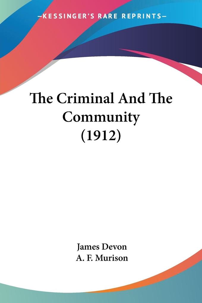 The Criminal And The Community (1912)