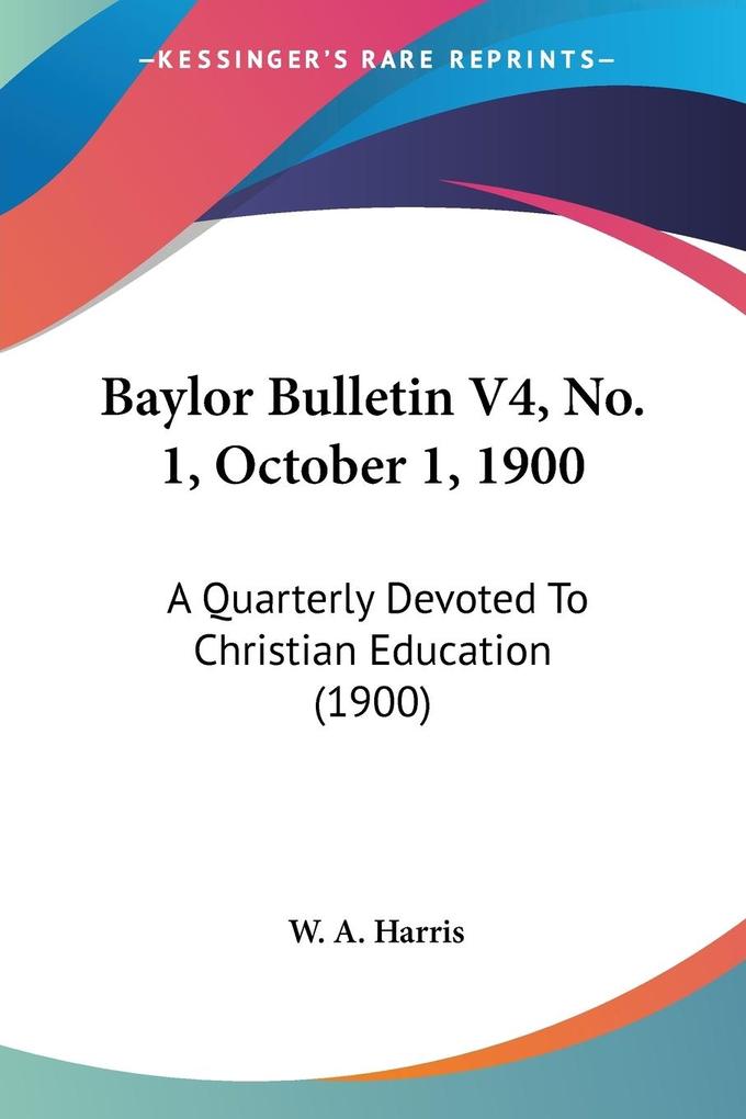 Baylor Bulletin V4 No. 1 October 1 1900