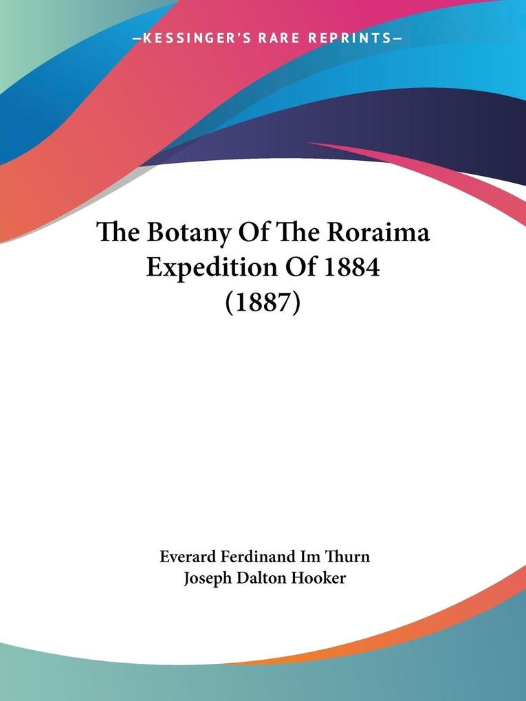 The Botany Of The Roraima Expedition Of 1884 (1887)