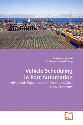 Vehicle Scheduling in Port Automation - Edward Tsang/ Hassan Rashidi