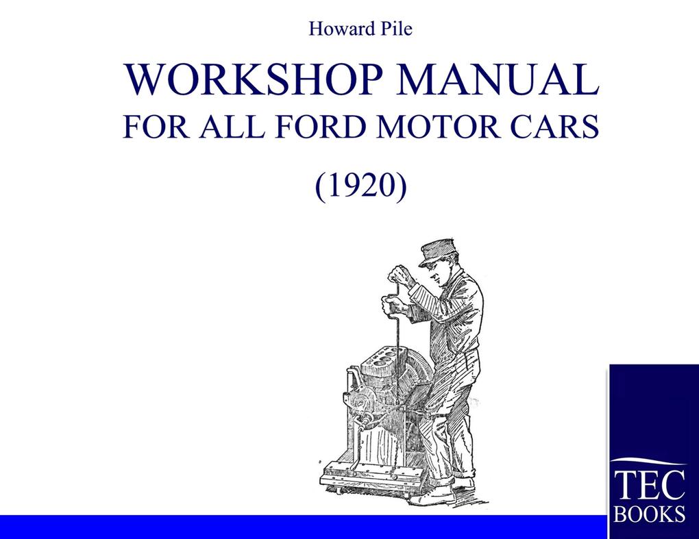 Workshop Manual for all Ford Motor Cars (1920)