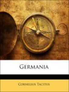 Germania als Taschenbuch von Cornelius Tacitus