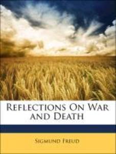 Reflections On War and Death als Taschenbuch von Sigmund Freud
