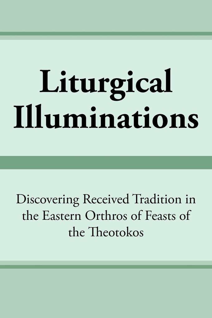Liturgical Illuminations - Virginia M. Kimball