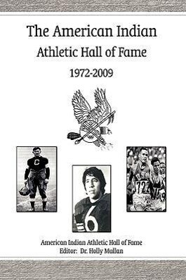 The American Indian Athletic Hall of Fame - 1972-2009