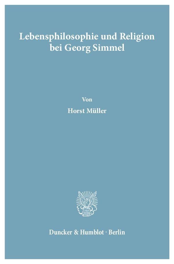 Lebensphilosophie und Religion bei Georg Simmel - Horst Müller