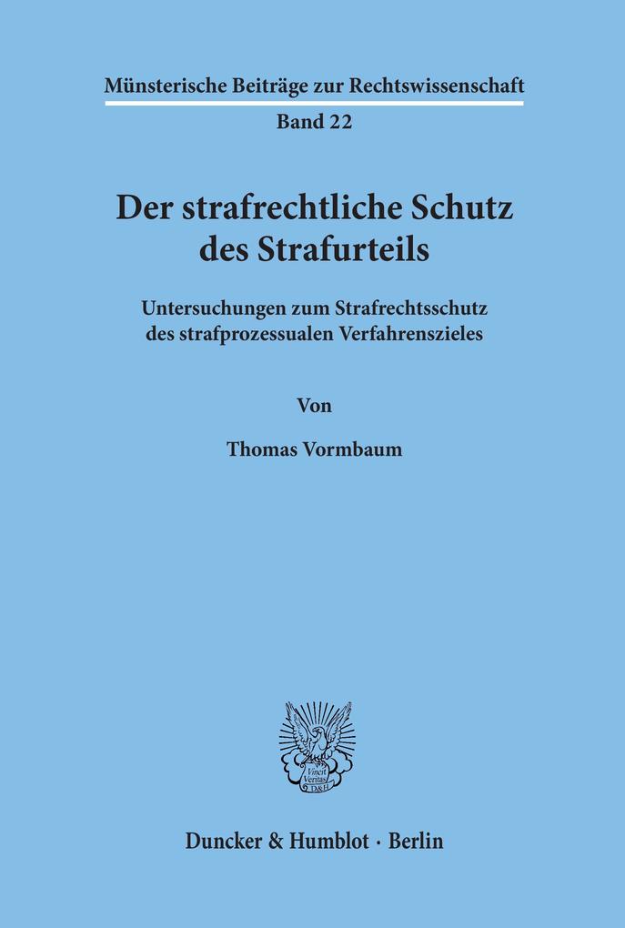 Der strafrechtliche Schutz des Strafurteils.