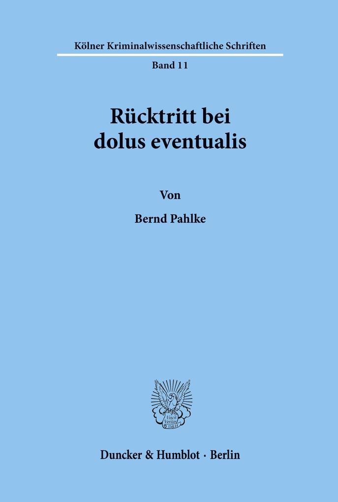 Rücktritt bei dolus eventualis.
