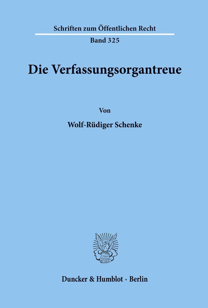Die Verfassungsorgantreue.