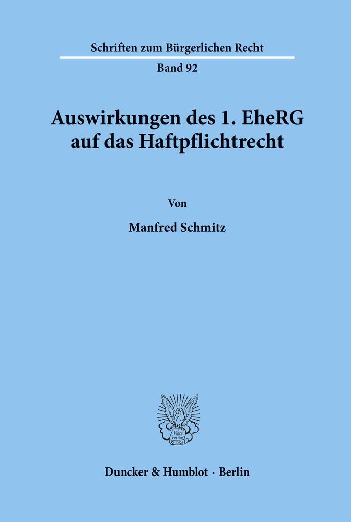 Auswirkungen des 1. EheRG auf das Haftpflichtrecht.