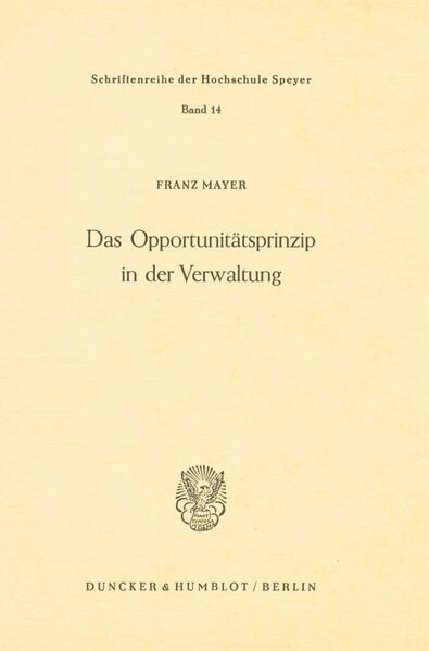 Das Opportunitätsprinzip in der Verwaltung.