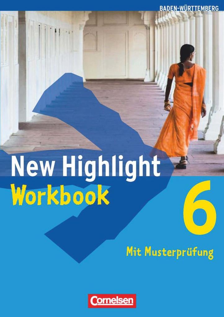 New Highlight 6: 10. Schuljahr. Workbook Baden-Württemberg