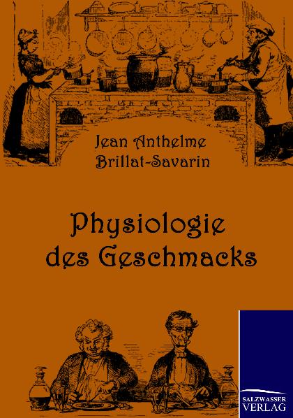Physiologie des Geschmacks