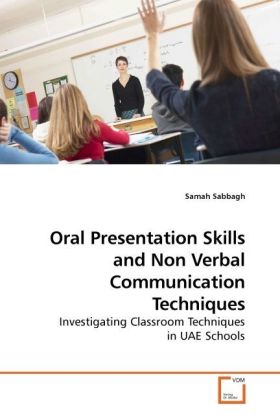Oral Presentation Skills and Non Verbal Communication Techniques