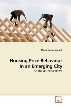 Housing Price Behaviour In an Emerging City - Mantu Kumar Mahalik