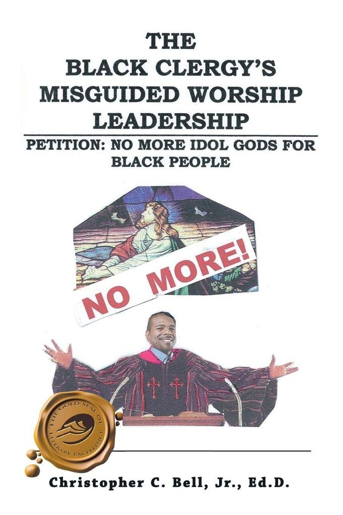 The Black Clergy's Misguided Worship Leadership