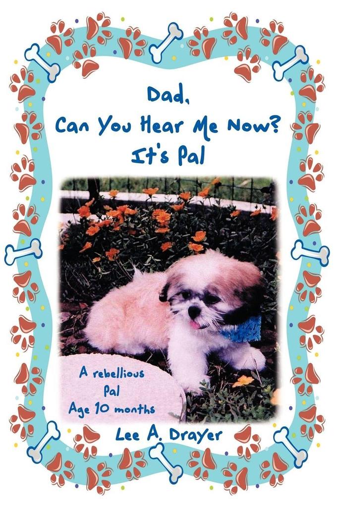Dad Can You Hear Me Now? It's Pal