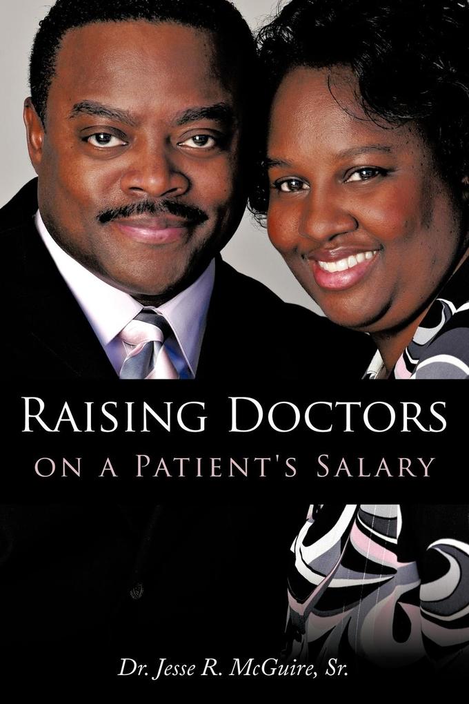Raising Doctors on a Patient‘s Salary
