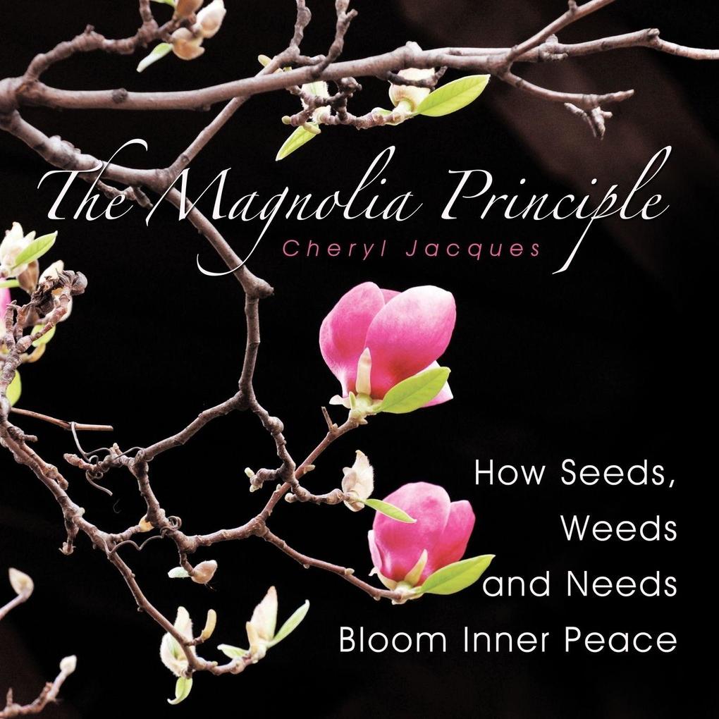 The Magnolia Principle