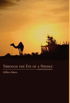 Through the Eye of a Needle: Studies from An Ancient HermeticTeaching - Gilbert Moore