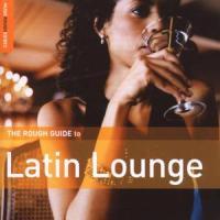 Rough Guide: Latin Lounge - Diverse Latino